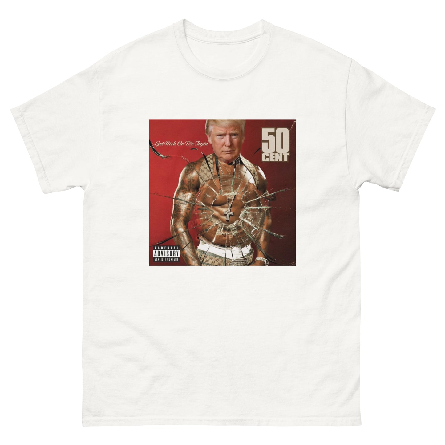 Trump 50 Cent Get Rich Or Die Tryin Tee